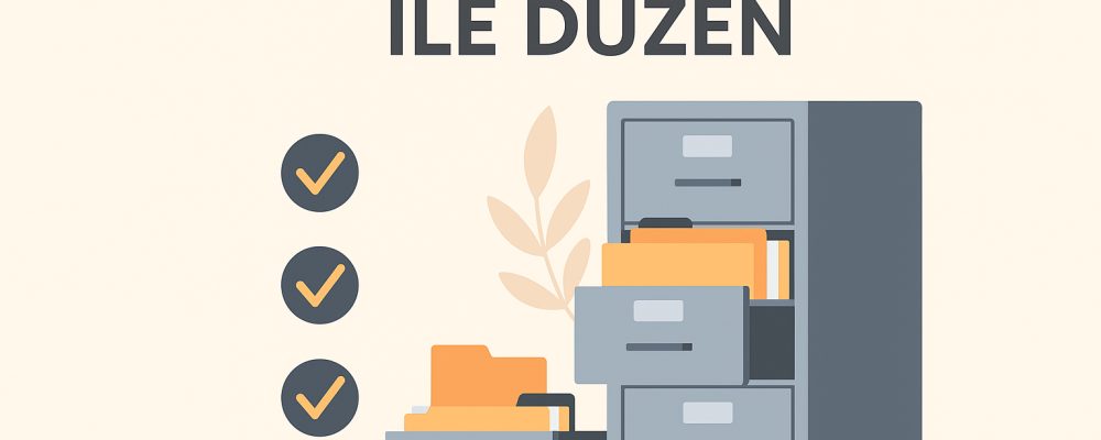 Kartoteks Dolapları ile Düzenli ve Erişilebilir Arşivler